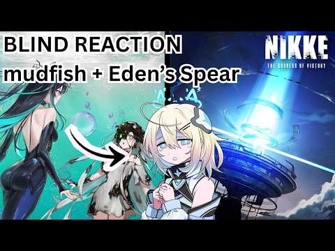 Eden's Spear AND Mudfish!? Lets Binge!!  (first time main story!) 【Nikke】