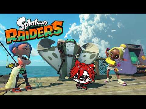 【Splatoon Raiders】I'm bout to splat all over this place