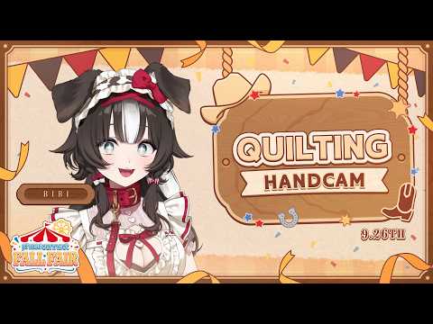First time Quilting! Handcam Time!【Fall Fair】
