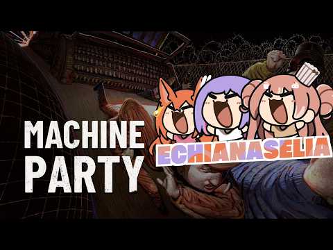 Machine Party - EchIanaSelia
