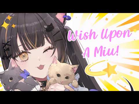 【SPECIAL STREAM】Wish Upon A Miu!!