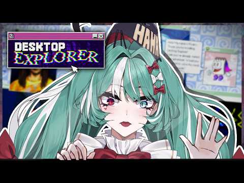 Talking To Strangers On The Internet【Desktop Explorer】
