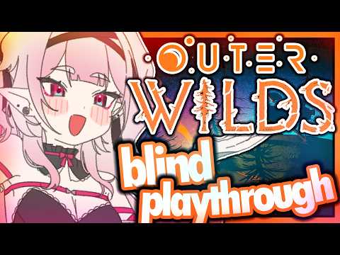 ✨FIRST TIME: OUTER WILDS