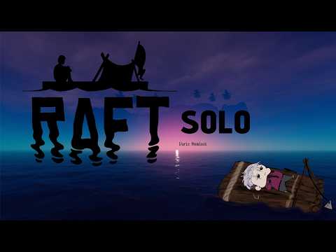 【Raft】 Sea puppy needs to behave... 【Varis Hemlock | FIRST STAGE PRODUCTION EN】