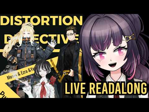 【Distortion Detective #3】Live Readalong! 🔎