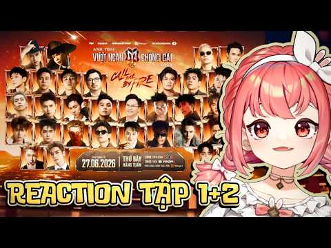 【REACTION】ANH TRAI VƯỢT NGÀN CHÔNG GAI 2026 TẬP 1+2+MV - HIBIKI DU CA