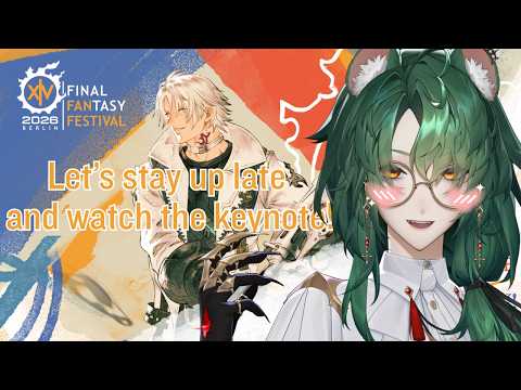 [FF14 - Fanfest 2026 Berlin] Stay up with me for the keynote!