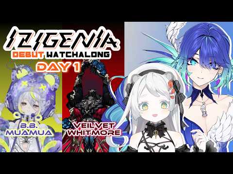 IZIGENIA New Members Watchalong!! - DAY 1 【Ruridori Kafka & Eruu Claymie / IZIGENIA】