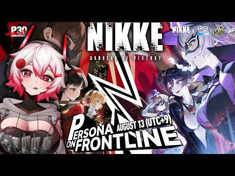 【NIKKE: Goddess Of Victory】PERSONA COLLAB FIRST IMPRESSIONS! youll never see it comiiiing