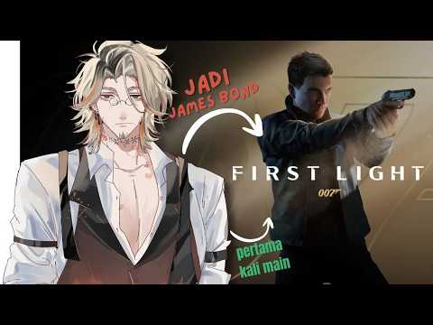 AKU JADI JAMES BOND? EZ GAMEPLAY [007 FIRST LIGHT]