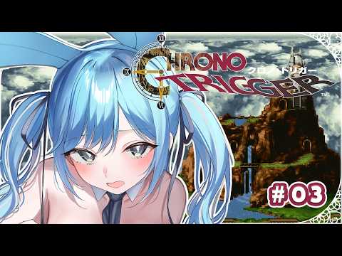 〖 クロノ・トリガー 〗#03 完全初見!ティラン城へ向かうぞ✧*｡※ネタバレあり〖 透乃おと / Varium 〗