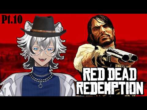 【Red Dead Redemption】Will this be the finale?! pt.10