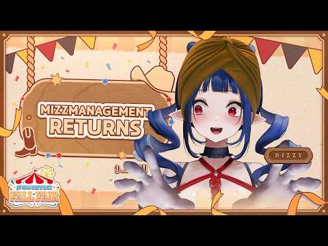 【Fall Fair】THE RETURN OF MIZZMANAGEMENT