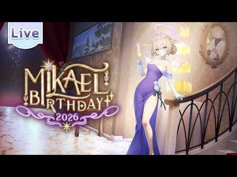 【Mikael's Birthday】รื่นเริงฉลองในราตรีนี้