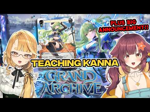 Teaching Kanna how to play TCG Grand Archive + BIG ANNOUNCEMENT!!